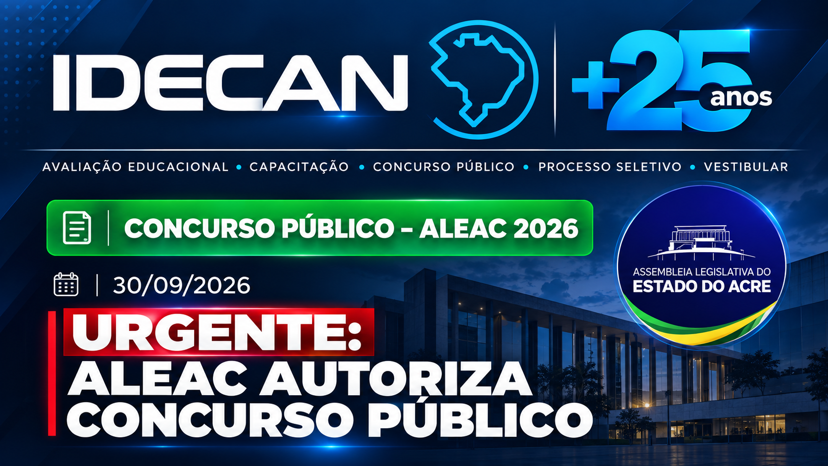 URGENTE! IDECAN foi a banca escolhida para o Concurso da ALEAC.